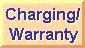 Charging and My Written Warranty - Click Here